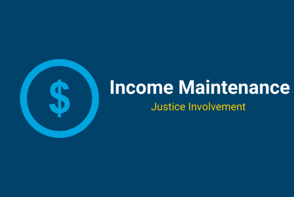 Icon of a dollar sign in a circle beside text that reads "Income Maintenance: Justice Involvement"